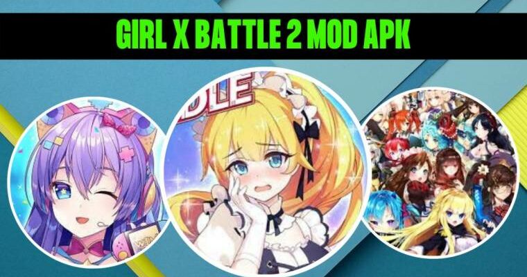 Girls X Battle 2 MOD APK