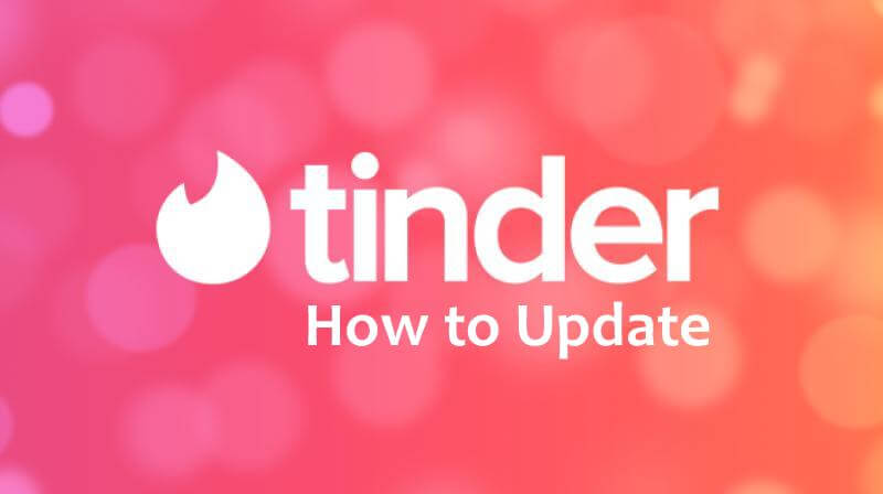 How to Update Tinder App [Latest Version 2022]