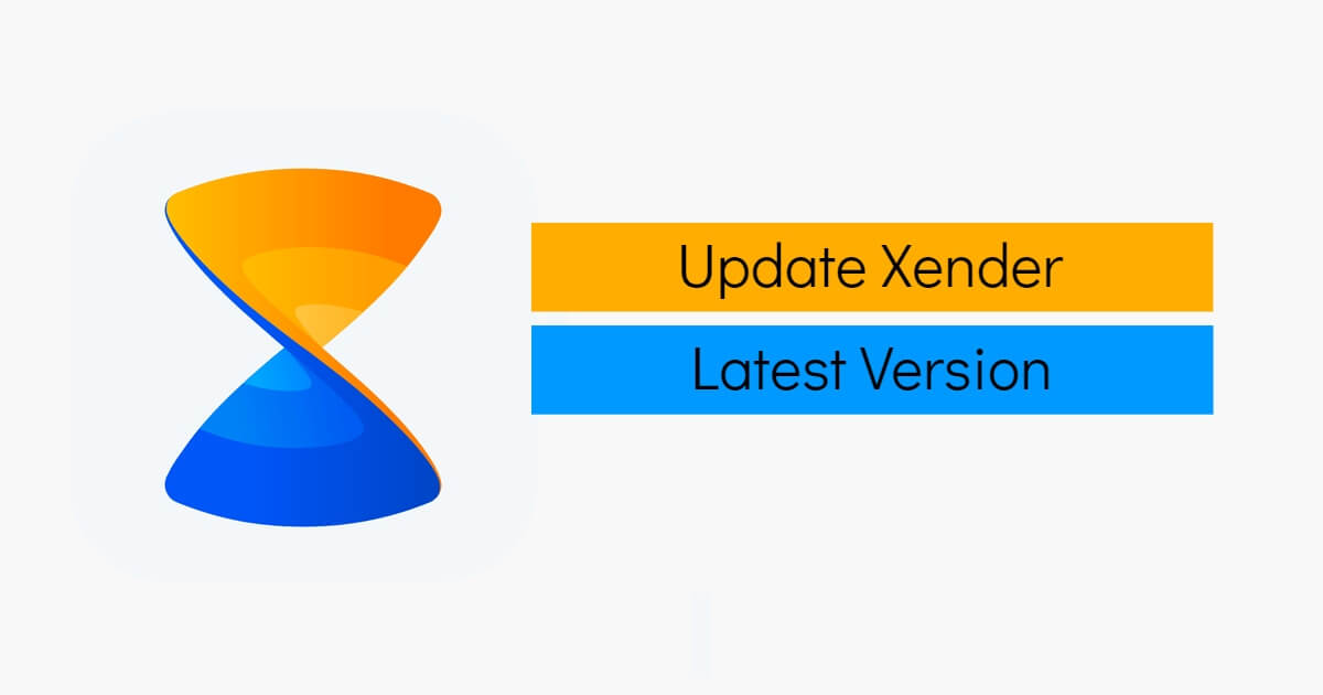 How to Update Xender App [Latest Version 2021]