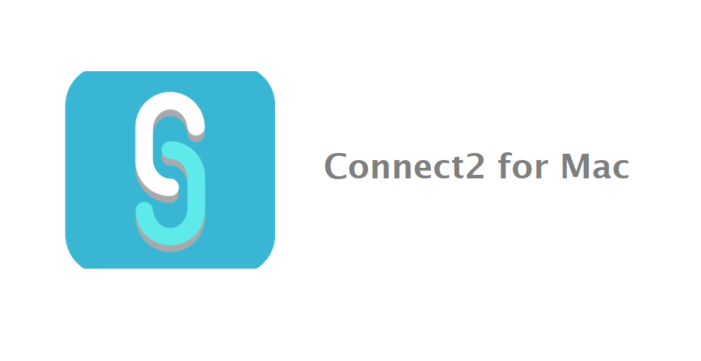Connect2 for Mac
