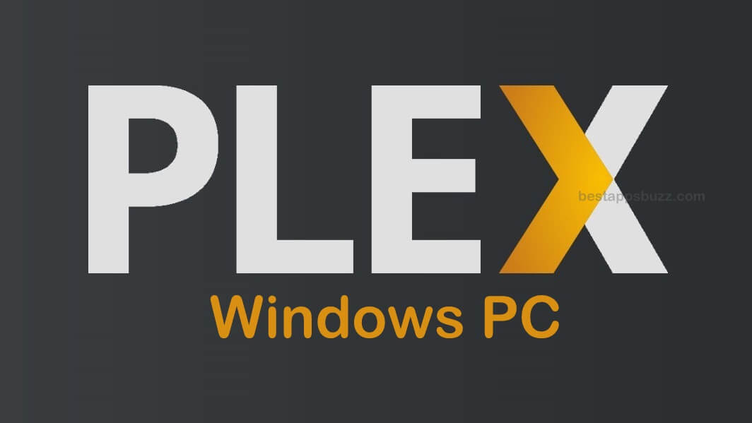 Plex for PC/Laptop Windows XP, 7, 8/8.1, 10 – 32/64 bit