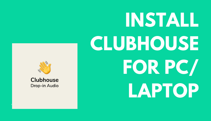 Clubhouse for PC Windows 10, 8, 7 / Laptop Free Download